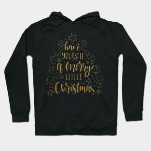 Have Yourself a Merry Little Christmas Hoodie